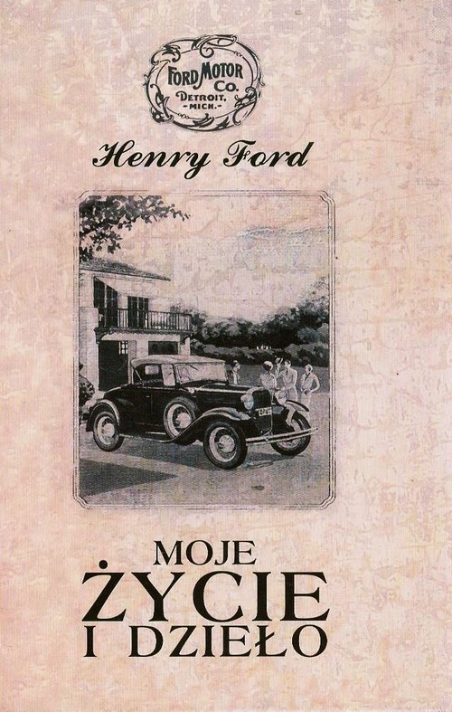 Moje życie i dzieło (Henry Ford) książka w księgarni