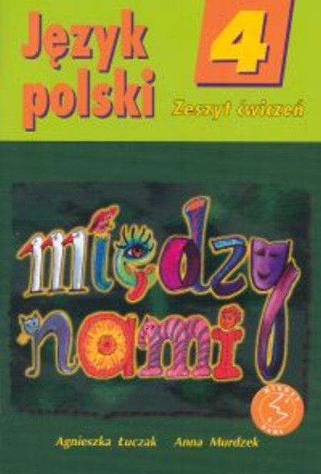 Zjęzyk Polski Sp Kl 4 Ćwiczenia Między Nami Stare Wydanie Agnieszka Łuczak W Sklepie 6138