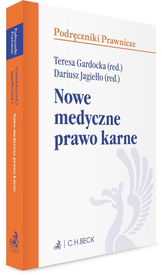 Nowe Medyczne Prawo Karne Podręczniki Prawnicze Teresa Gardocka W Sklepie Taniaksiazkapl 1411