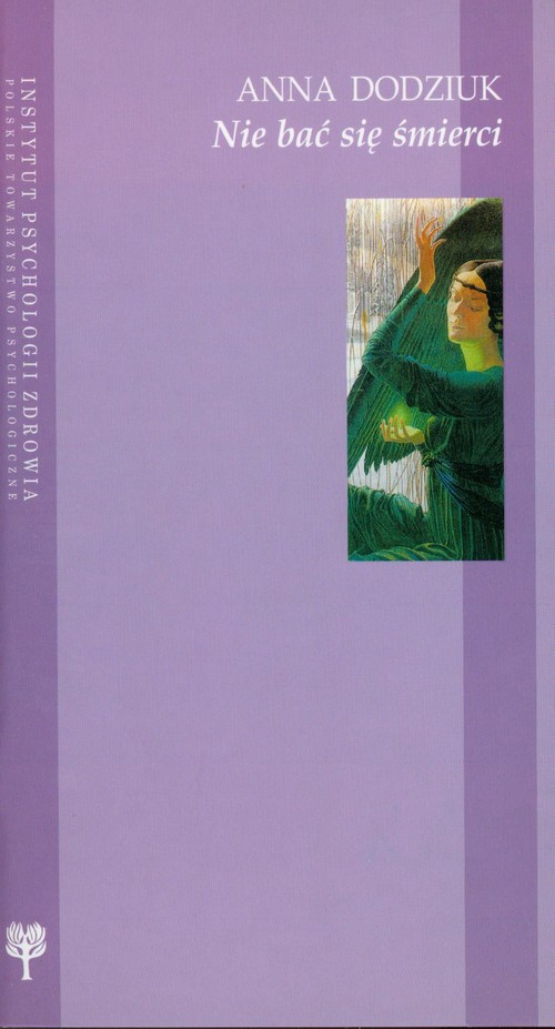 Nie Bać Się śmierci Anna Dodziuk Książka W Księgarni Taniaksiazkapl 7377