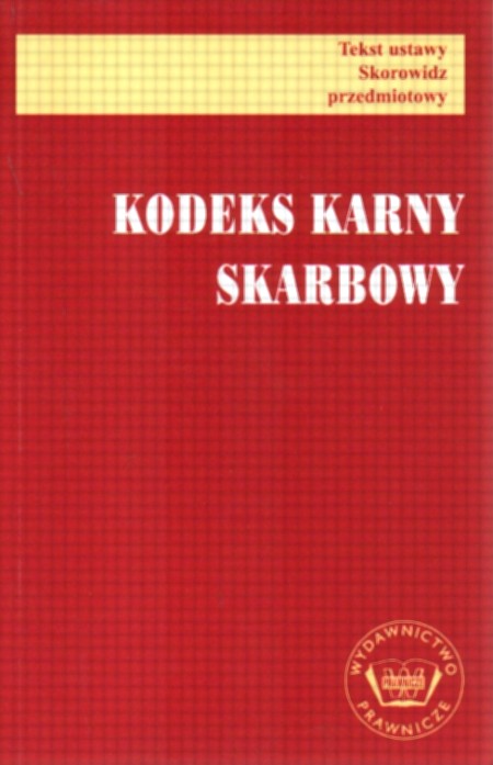 Kodeks Karny Skarbowy Książka W Księgarni Taniaksiazkapl 2403