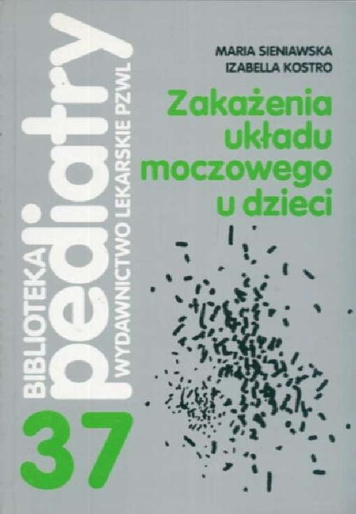 Zakażenia Układu Moczowego U Dzieci Sieniawska Maria Kostro Izabella Sieniawska Maria Kostro 4051