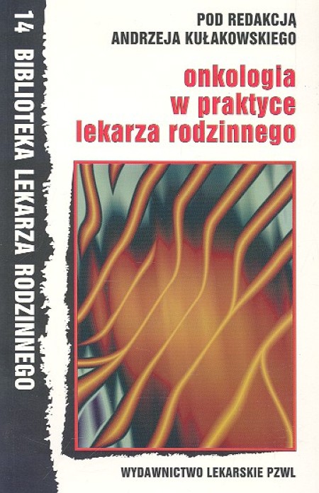 Onkologia W Praktyce Lekarza Rodzinnego Kułakowski Andrzej Andrzej Kułakowski Książka W 6092