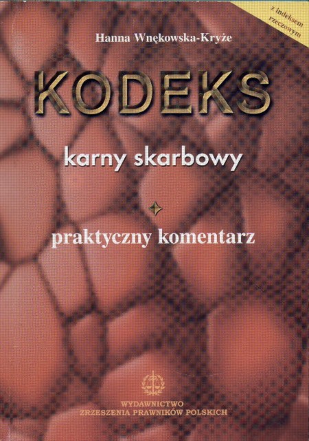 Kodeks Karny Skarbowy Praktyczny Komentarz Wnękowska Kryże Hanna Hanna Wnękowska Kryże 9959