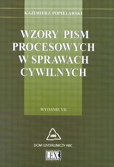 Wzory Pism Procesowych W Sprawach Cywilnych Popielarski Kazimierz Kazimierz Popielarski 1105