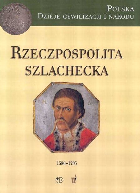 Rzeczpospolita Szlachecka Książka W Księgarni Taniaksiazkapl 9524