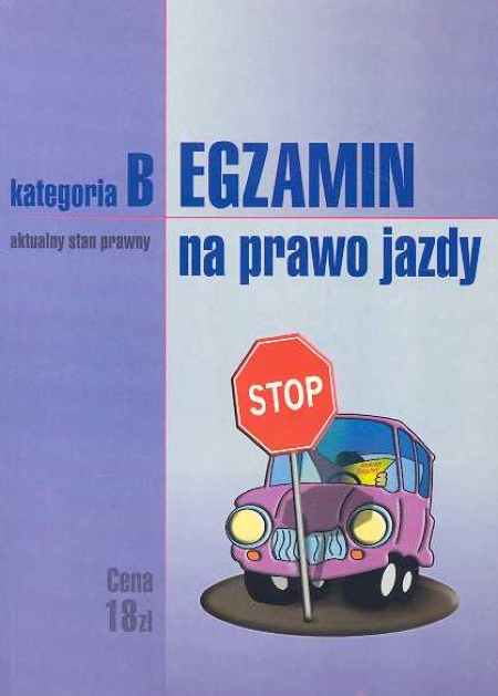 Egzamin Na Prawo Jazdy Kategoria B Książka | TaniaKsiazka.pl