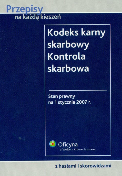 Kodeks Karny Skarbowy Kontrola Skarbowa Książka W Księgarni Taniaksiazkapl 7750