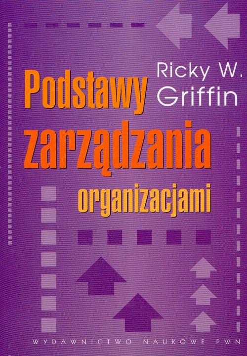 Podstawy Zarządzania Organizacjami Griffin W. Ricky Książka ...