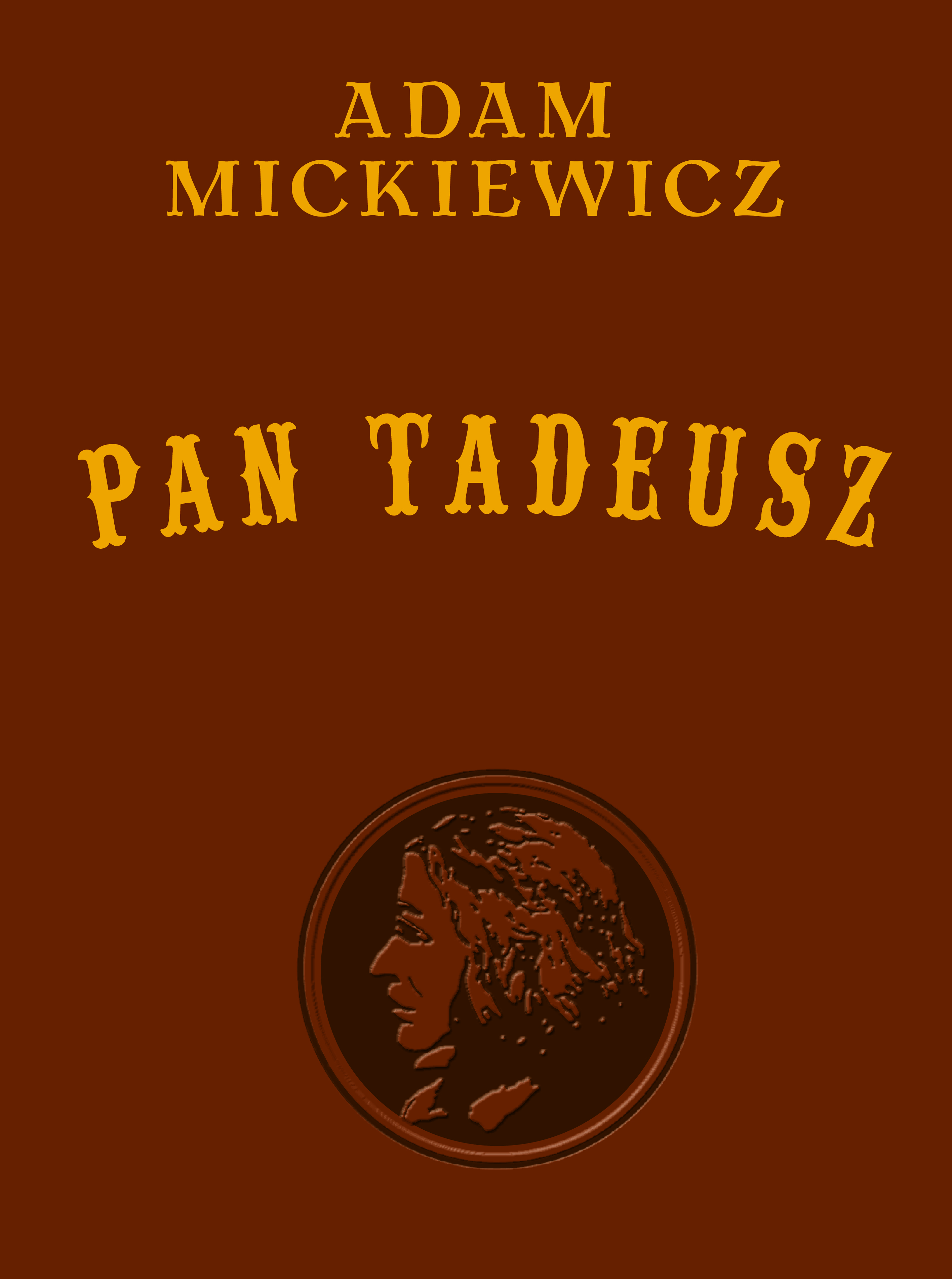 Maciej Dobrzyński Pan Tadeusz Pan Tadeusz (Adam Mickiewicz) książka w księgarni TaniaKsiazka.pl