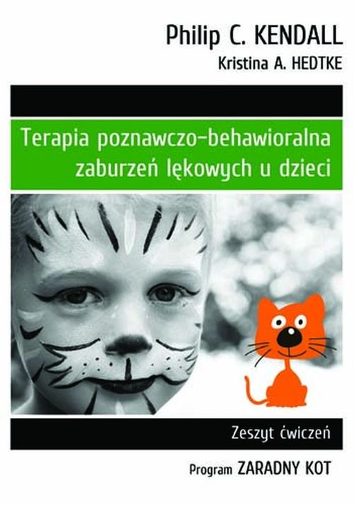 Terapia Poznawczo Behawioralna Zaburzeń Lękowych U Dzieci Zeszyt ćwiczeń Program Zaradny Kot 3417