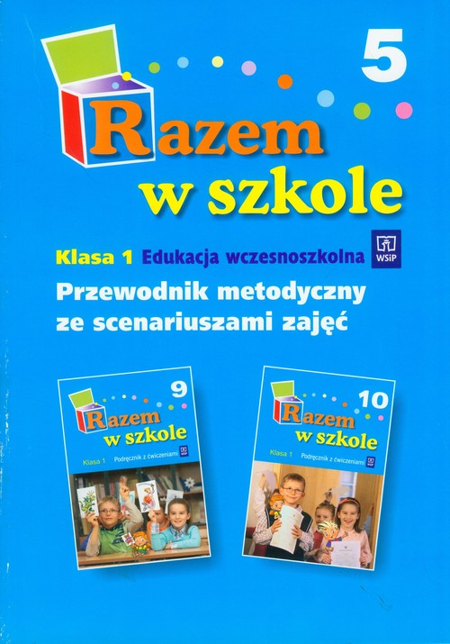 Razem W Szkole 1 Część 5 Przewodnik Metodyczny Ze Scenariuszami Zajęć ...