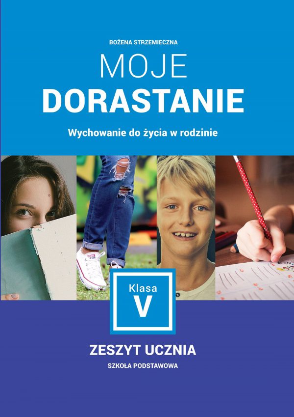 Wychowanie Do życia W Rodzinie Moje Dorastanie Zeszyt Ucznia Klasa 5 ...