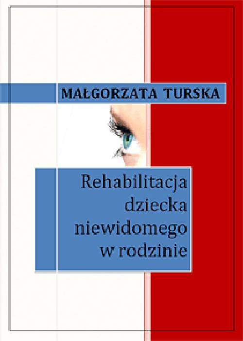 Flawless Isolate Municipalities eBook Rehabilitacja dziecka niewidomego w rodzinie pdf w sklepie  TaniaKsiazka.pl
