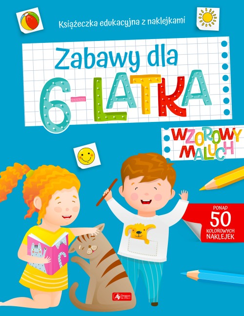 Zabawy Edukacyjne Dla 6 Latka Do Druku Wzorowy maluch. Zabawy dla 6-latka książka w księgarni TaniaKsiazka.pl