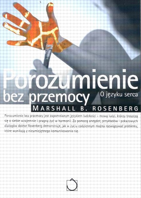 Porozumienie Bez Przemocy O Języku Serca Marshall B. Rosenberg Książka ...