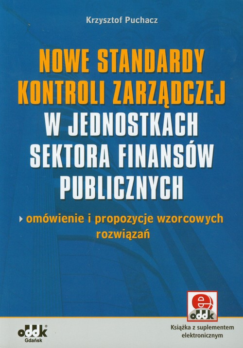 Nowe Standardy Kontroli Zarządczej W Jednostkach Sektora Finansów Publicznych Cd Omówienie I 7222