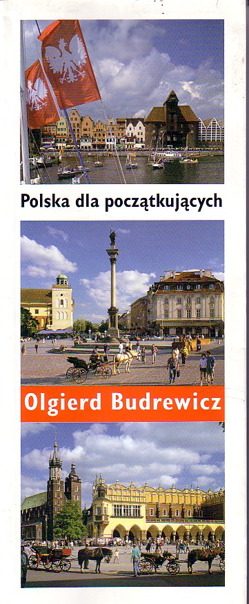 Polska Dla Początkujących Olgierd Budrewicz Książka W Księgarni Taniaksiazkapl 7085