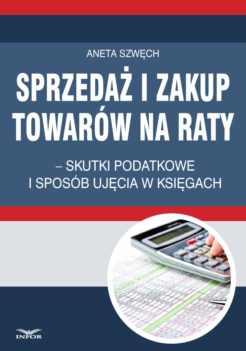 Ebook Sprzedaż I Zakup Towarów Na Raty Skutki Podatkowe I Sposób Ujęcia W Księgach Pdf W 1890