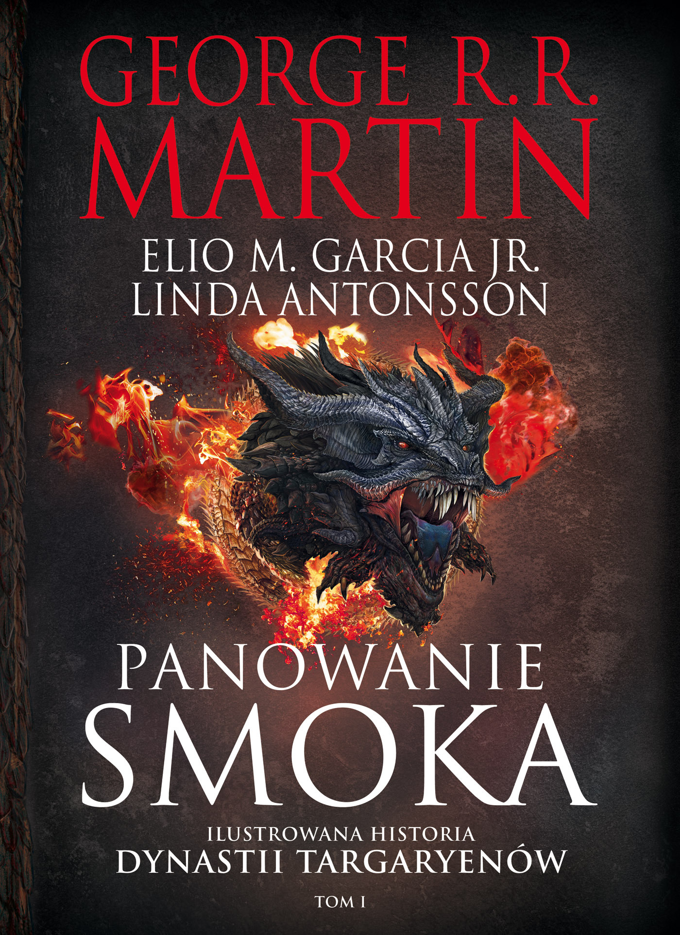 Panowanie smoka. Ilustrowana historia dynastii Targaryenów. Tom 1 (George  R.R. Martin) książka w księgarni TaniaKsiazka.pl