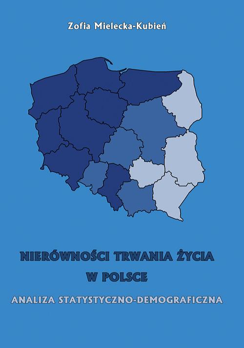 Ebook Nierówność Trwania życia W Polsce Analiza Statystyczno Demograficzna Pdf W Sklepie 7988