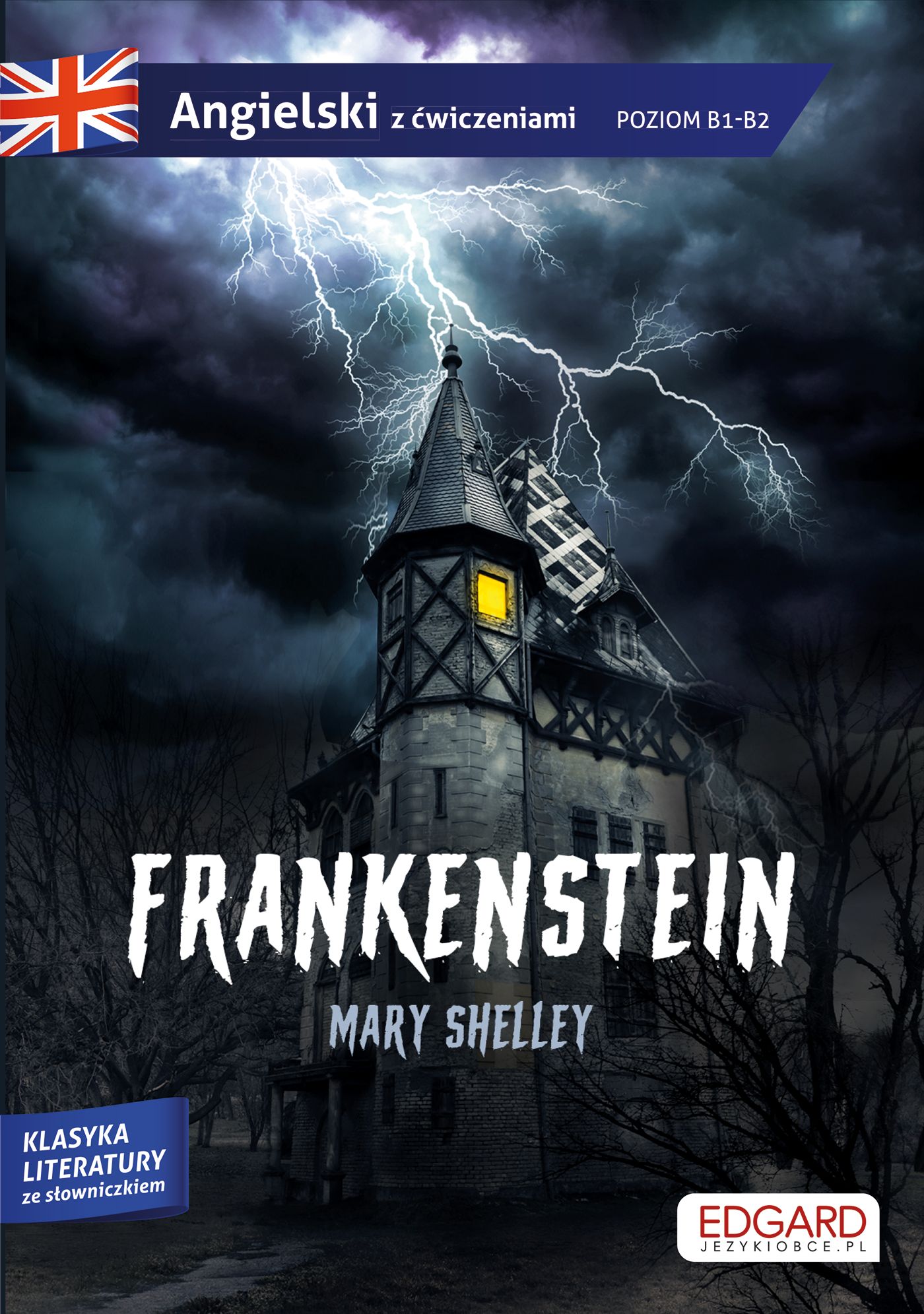 Frankenstein. Angielski Z ćwiczeniami. Poziom B1-B2 Merry Shelley ...