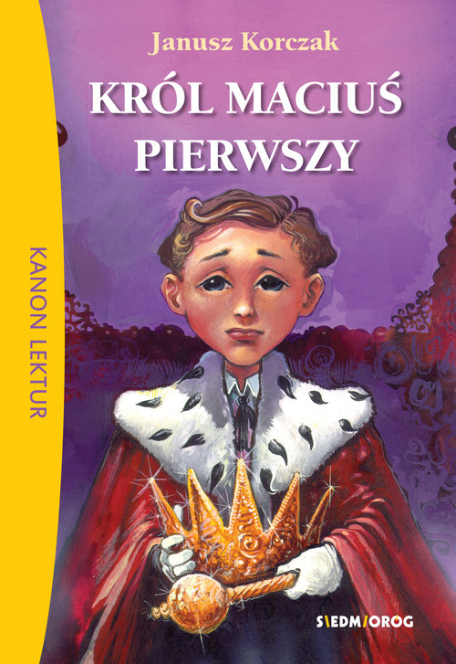 Król Maciuś Pierwszy Test Pdf Król Maciuś Pierwszy SIEDMIORÓG (Janusz Korczak) książka outlet w