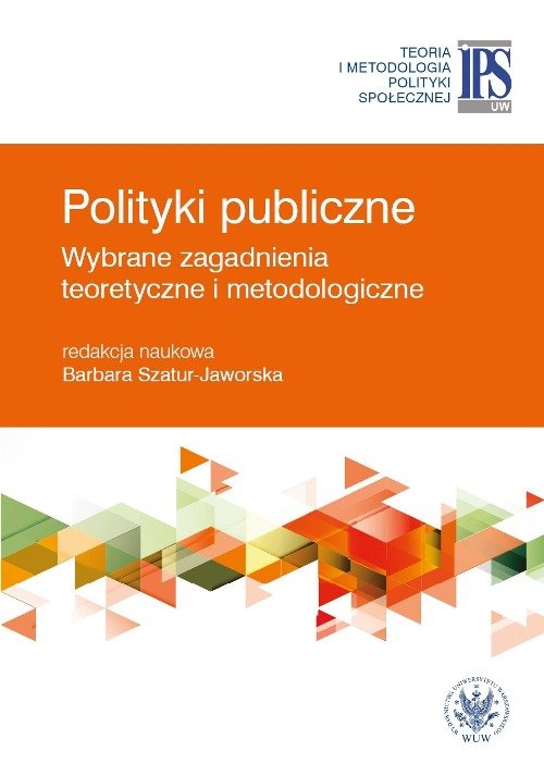 Polityki Publiczne - Wybrane Zagadnienia Teoretyczne I Metodologiczne ...