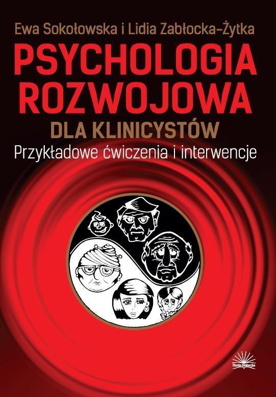 Psychologia rozwojowa dla klinicystów (Ewa Sokołowska) książka w ...