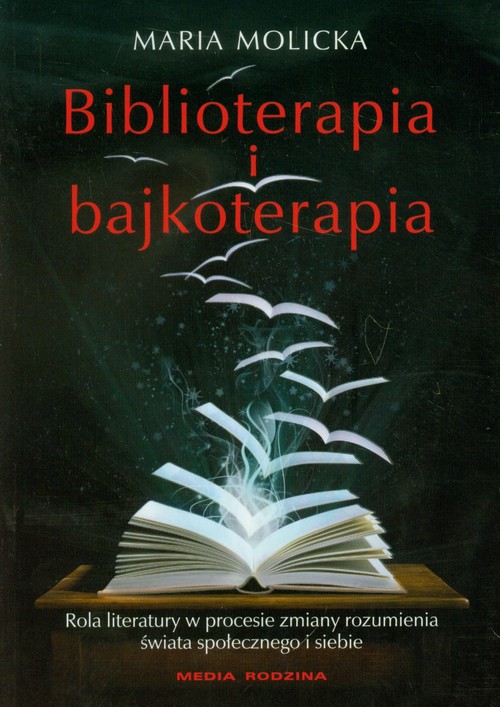 Biblioterapia I Bajkoterapia Molicka Maria Maria