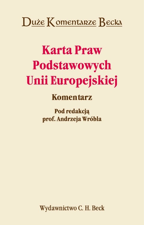 Karta Praw Podstawowych Unii Europejskiej Komentarz (Andrzej Wróbel ...