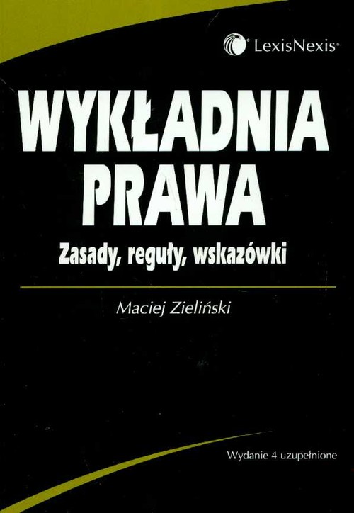 Wykładnia Prawa Maciej Zieliński Książka W Księgarni Taniaksiazkapl 9267